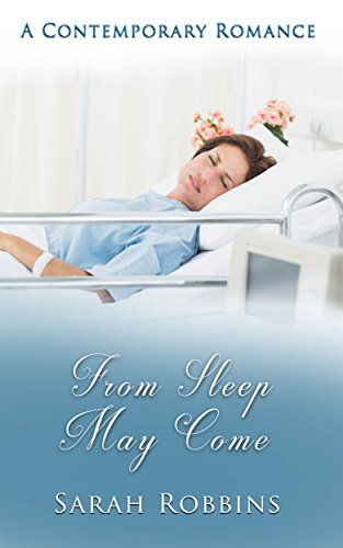 Contemporary Romances - From Sleep May Come: A Contemporary Romance