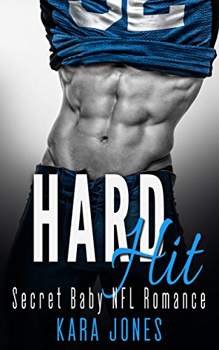 Football Romance: SECRET BABY ROMANCE: Hard Hit (Bad Boy Alpha Male Pregnancy Romance)