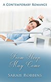 Contemporary Romances - From Sleep May Come: A Contemporary Romance