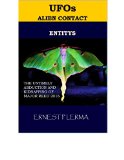 UFOs ALIEN CONTACT ENTITY'S EXTRATERRESTRIAL BEINGS: THE UNTIMELY ABDUCTION AND KIDNAPPING OF MAJOR REED 2016