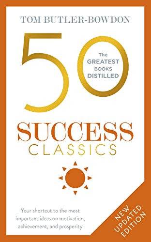 50 Success Classics: Winning Wisdom For Work & Life From 50 Landmark Books (The 50 Classics) (English Edition)