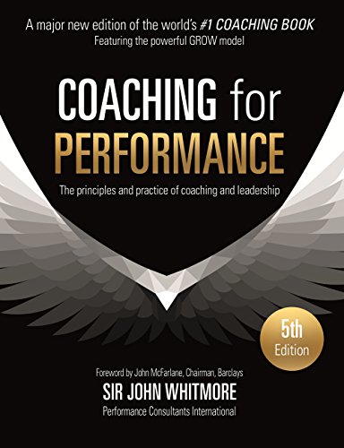 Coaching for Performance: The Principles and Practices of Coaching and Leadership (People Skills for Professionals) (English Edition)