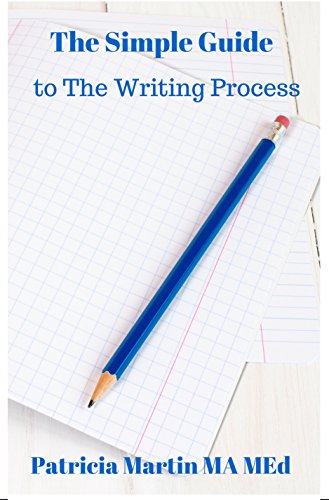 The Simple Guide to The Writing Process (Simple Guide Books Book 2)