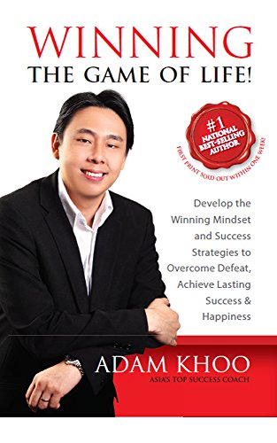 Winning the Game of Life!: Develop the Winning Mindset and Success Strategies to Overcome Defeat, Achieve Lasting Happiness and Success
