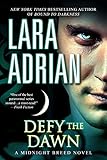 Defy the Dawn: A Vampire Romance: A Midnight Breed Novel
