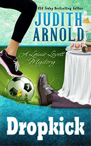 Dropkick: A Lainie Lovett Mystery (The Lainie Lovett Mysteries Book 3)