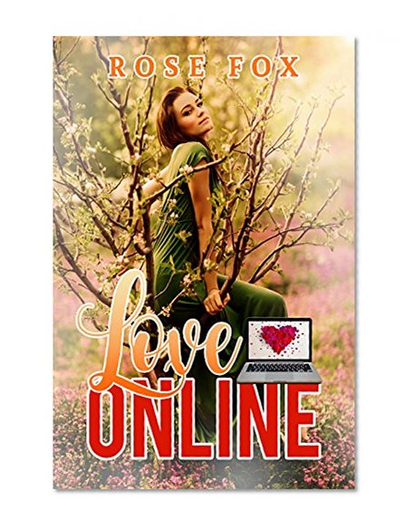 Romance : "Love Online": A Love Novel (Contemporary Romance)series book #1(Romance ebook)Short Stories books collection (Clean) (Based on true stories)