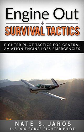 Book Cover Engine Out Survival Tactics: Fighter Pilot Tactics for General Aviation Engine Loss Emergencies