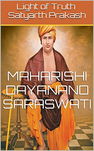 Light of Truth Satyarth Prakash: Maharishi Dayanand