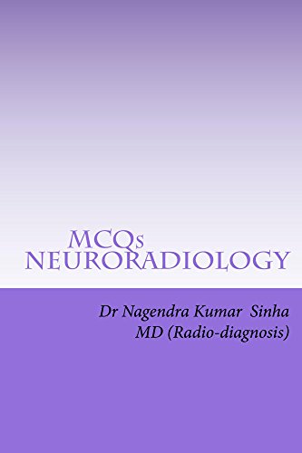 MCQs NEURO-RADIOLOGY: SELF-ASSESSMENT FOR FRCR Part 2A and AMERICAN BOARD OF RADIOLOGY