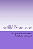 MCQs NEURO-RADIOLOGY: SELF-ASSESSMENT FOR FRCR Part 2A and AMERICAN BOARD OF RADIOLOGY