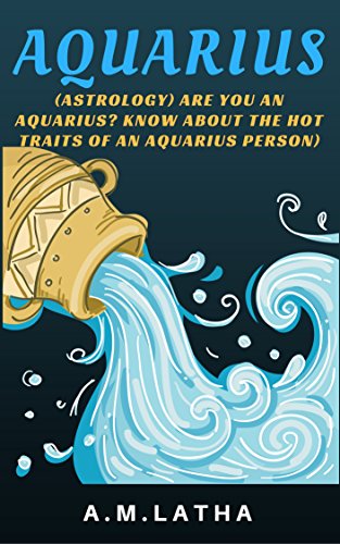 Book Cover (Astrology) Are you an Aquarius? Know about the Hot traits of an Aquarius person) (Vedic Astrology for Beginners Book 1)