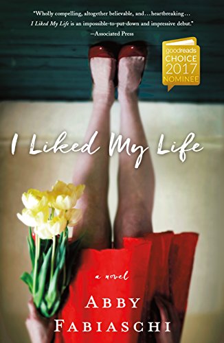 Book Cover I Liked My Life: A Novel