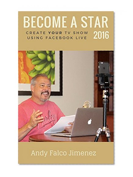 Become a Star 2016: Create Your TV Show Using Facebook Live