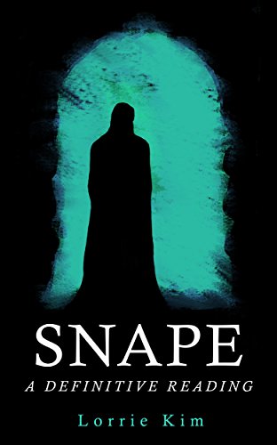 Book Cover Snape: A Definitive Reading