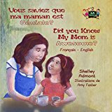Vous saviez que ma maman est genial ? (french kids books, bilingual french children's books) Did You Know My Mom is Awesome? (french books for kids) (French ... Bilingual Collection) (French Edition)