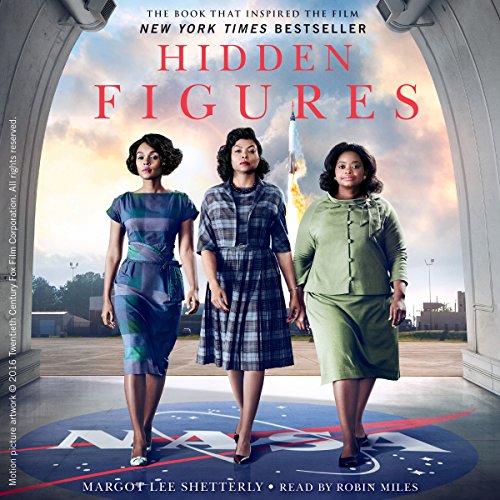 Book Cover Hidden Figures: The American Dream and the Untold Story of the Black Women Mathematicians Who Helped Win the Space Race