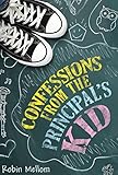 Confessions from the Principal's Kid: A Fifth Grade Misfit's Journey Between Outsider and Insider for Kids (Ages 10-12)