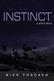 Instinct: A Science Fiction Short Story