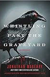 Whistling Past the Graveyard