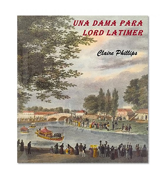 Una dama para lord Latimer (Spanish Edition)