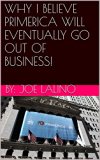 WHY I BELIEVE PRIMERICA WILL EVENTUALLY GO OUT OF BUSINESS!
