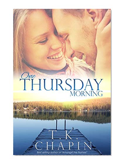 One Thursday Morning: Inspirational Christian Romance (Diamond Lake Series Book 1)