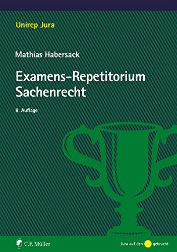 Examens-Repetitorium Sachenrecht (Unirep Jura) (German Edition)