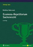 Examens-Repetitorium Sachenrecht (Unirep Jura) (German Edition)