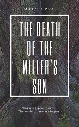 The Death Of The Miller's Son: Marcus I