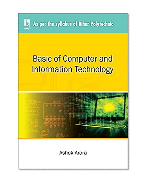 Basic of Computer and Information Technology ( For Bihar Polytechnic)