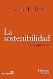 LA SOSTENIBILIDAD. Qué es y qué no es (Presencia Social) (Spanish Edition)