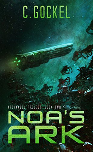 Noa's Ark: Archangel Project. Book Two