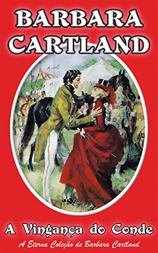 29. A Vingança do Conde (A Eterna Coleção de Barbara Cartland) (Portuguese Edition)
