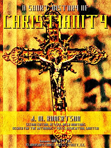 A Short History of Christianity: Second Edition, Revised, With Additions