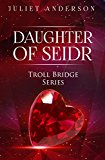 Daughter of Seidr (Troll Bridge Series Book 1)