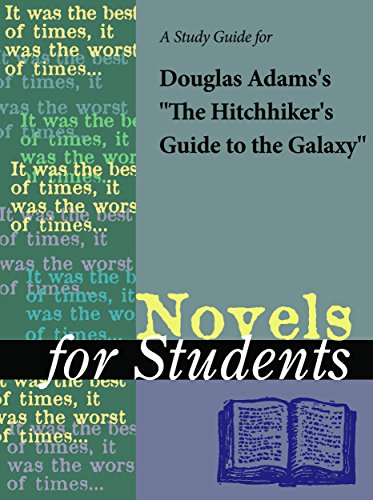 A Study Guide for Douglas Adams's "The Hitchhiker's Guide to the Galaxy" (Novels for Students)