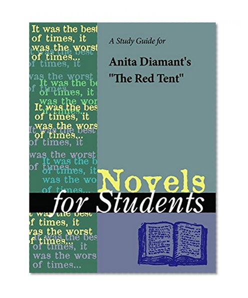 A Study Guide for Anita Diamant's "The Red Tent" (Novels for Students)