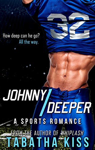 Johnny Deeper: A Sports Romance (The Bad Baller Books Book 2)