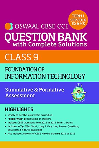 Oswaal CBSE CCE Question Bank With Complete Solutions For Class 9 Term I (April to Sep. 2016 ) Foundation of information Technology