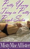 Pretty Young Thing in Pretty Purple Satin