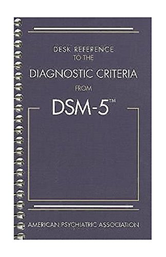 SPIRAL BOUND Complete DSM-5 Desk Reference to the Diagnostic Criteria