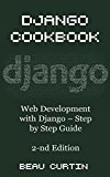 Django Cookbook: Web Development with Django - Step by Step Guide, Second Edition
