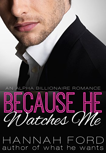 Because He Watches Me (Because He Owns Me, Book Nine)