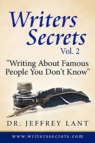 Writing About Famous People You Don't Know: Writers Secrets Vol. 2 (Writer's Secrets)