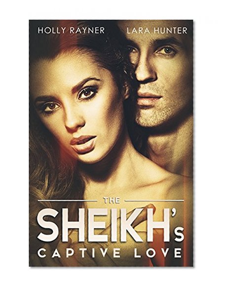 The Sheikh's Captive Love