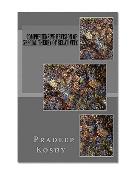 Comprehensive Revision Of Special Theory Of Relativity.