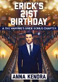 Erick's 21st Birthday: The Vampire's Bride Bonus Book