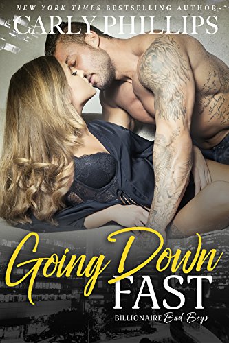 Going Down Fast (Billionaire Bad Boys Book 2)