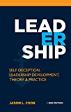 Leadership: Self-Deception, Leadership Development, Theory, And Practice (Leadership, Box Theory, Good Leader)